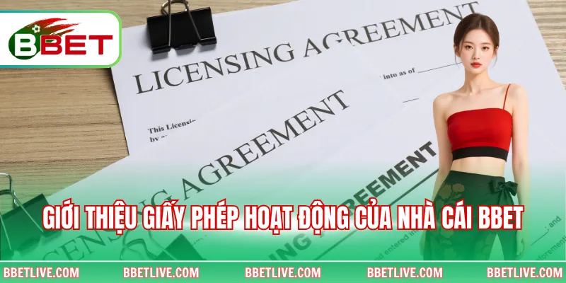 Giới thiệu giấy phép hoạt động của nhà cái BBet