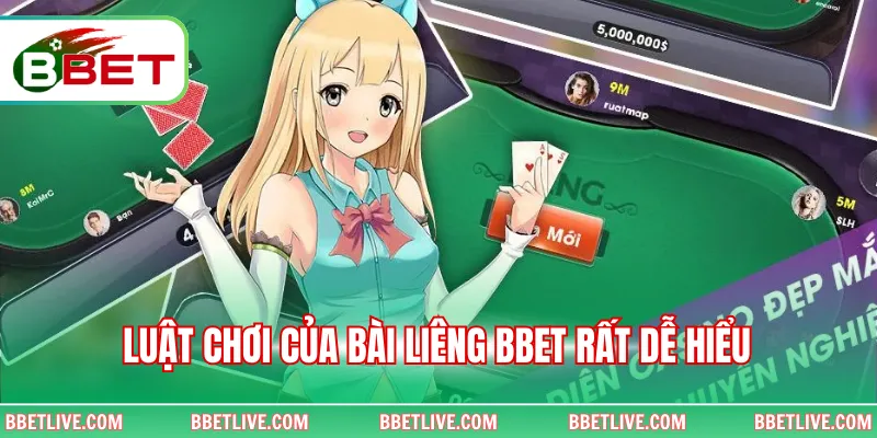 Luật chơi của bài Liêng Bbet rất dễ hiểu 