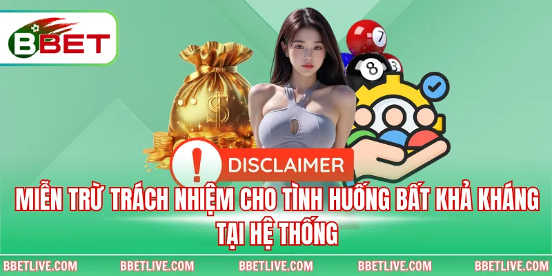 Miễn trừ trách nhiệm cho tình huống bất khả kháng tại hệ thống